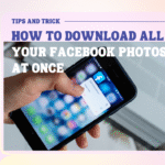 How to Download All Your Facebook Photos at Once