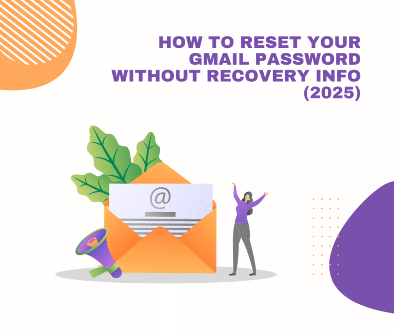 How to Reset Your Gmail Password Without Recovery Info (2025) (1)